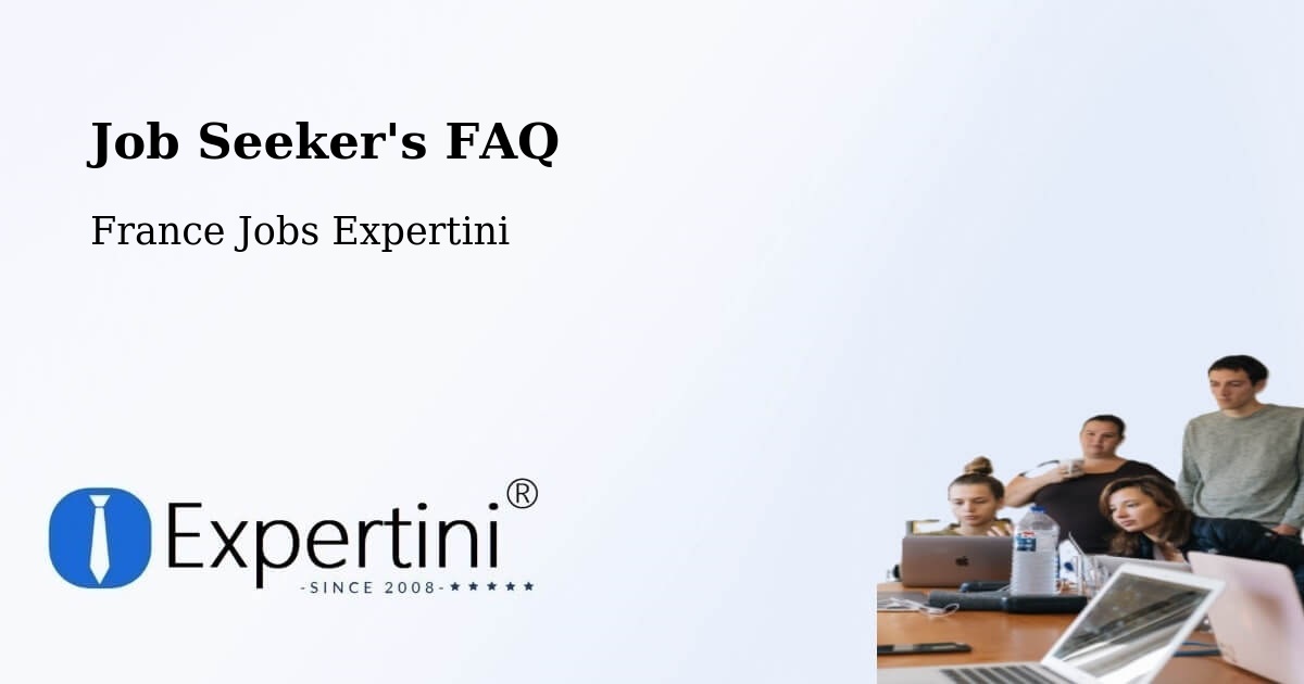 Job Seeker FAQ – Charenton Le Pont - France Jobs Expertini